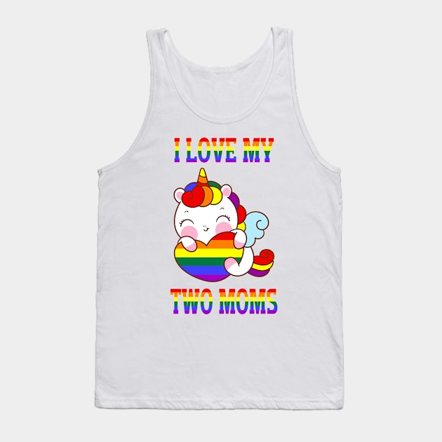 I Love My Two Moms Cute LGBT Gay Lesbian Unicorn Girls Kids Tank Top by AE Desings Digital